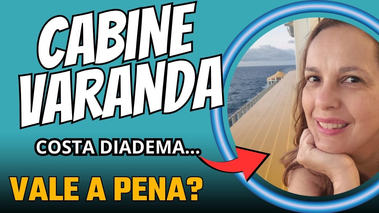 COSTA DIADEMA: CABINE COM VARANDA OU SEM?  Saiba aqui como escolher!