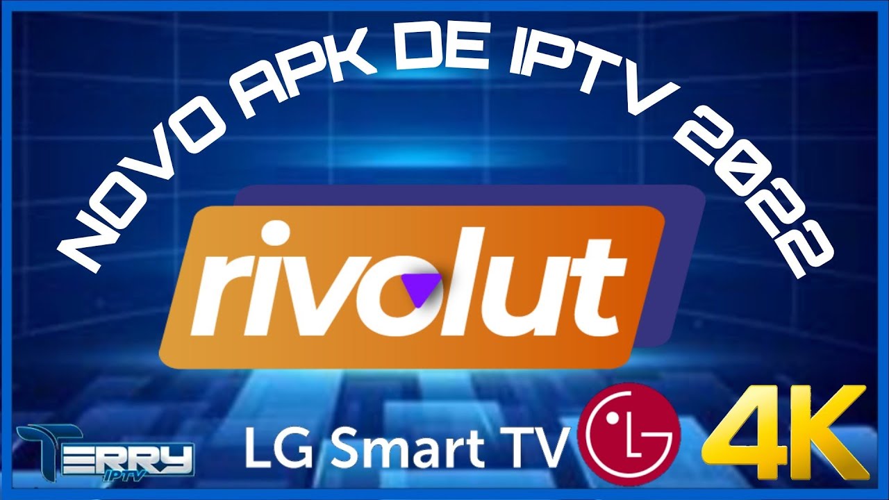 RIVOLUT PLAYER NOVO APLICATIVO DE IPTV PARA SMART TVS LG
