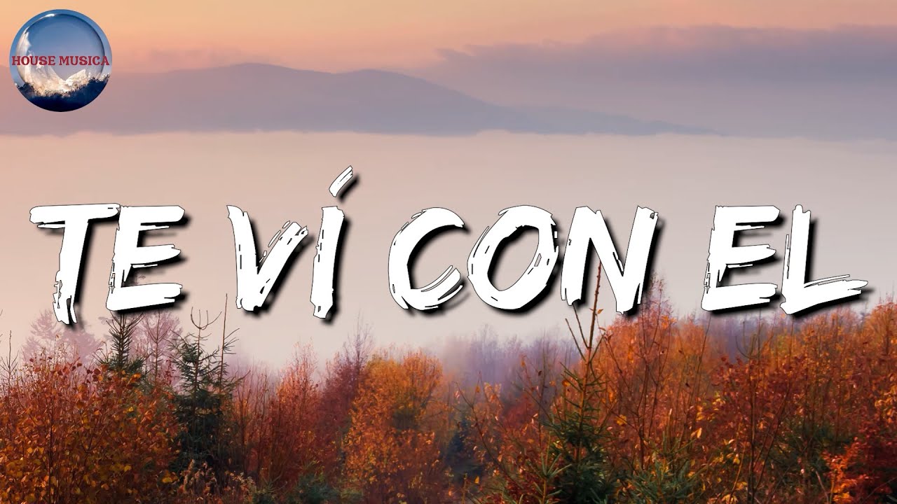 🎵 Carin León - Te Ví Con El || La Adictiva, El Fantasma (Letra/Lyrics)