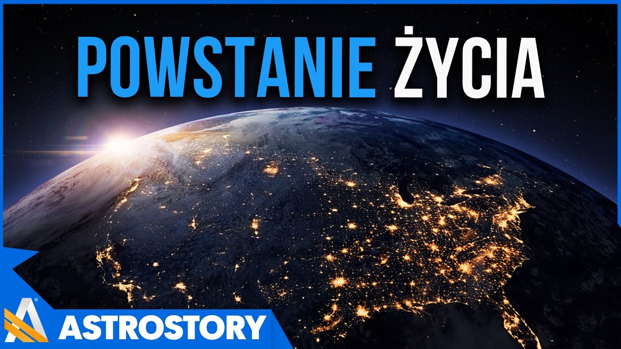 Jak powstało życie? - AstroStory