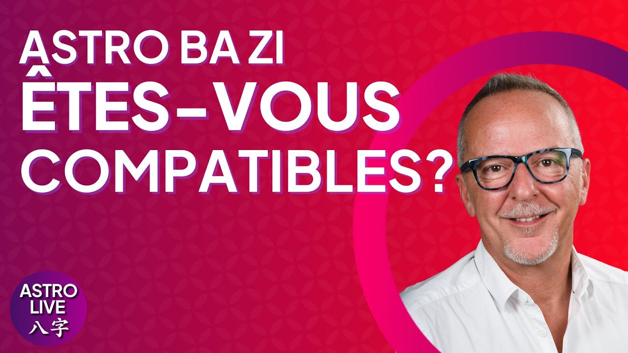 Les compatibilités en astrologie chinoise - Astro Live BaZi