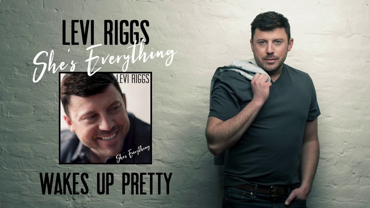 Levi Riggs - Wakes Up Pretty  (Official Audio)