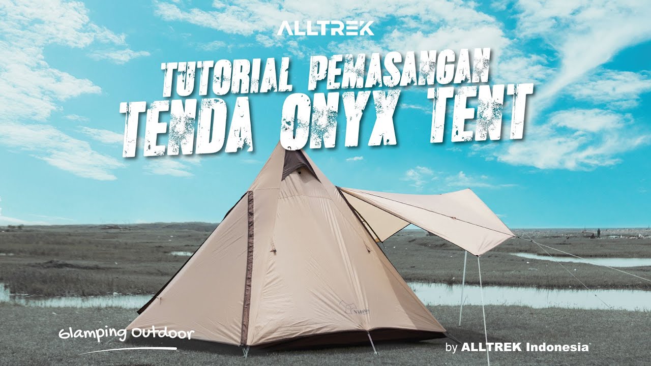 Tutorial Pasang Tenda Camping ONYX dari ALLTREK | Glamping Outdoor Double Layer