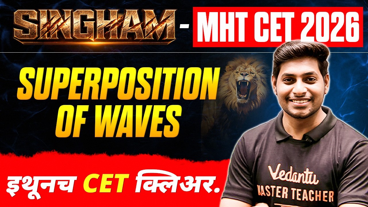 Superposition of Waves One Shot 🔥 | MHT CET 2026 Physics | SINGHAM 2026 | Ankit sir