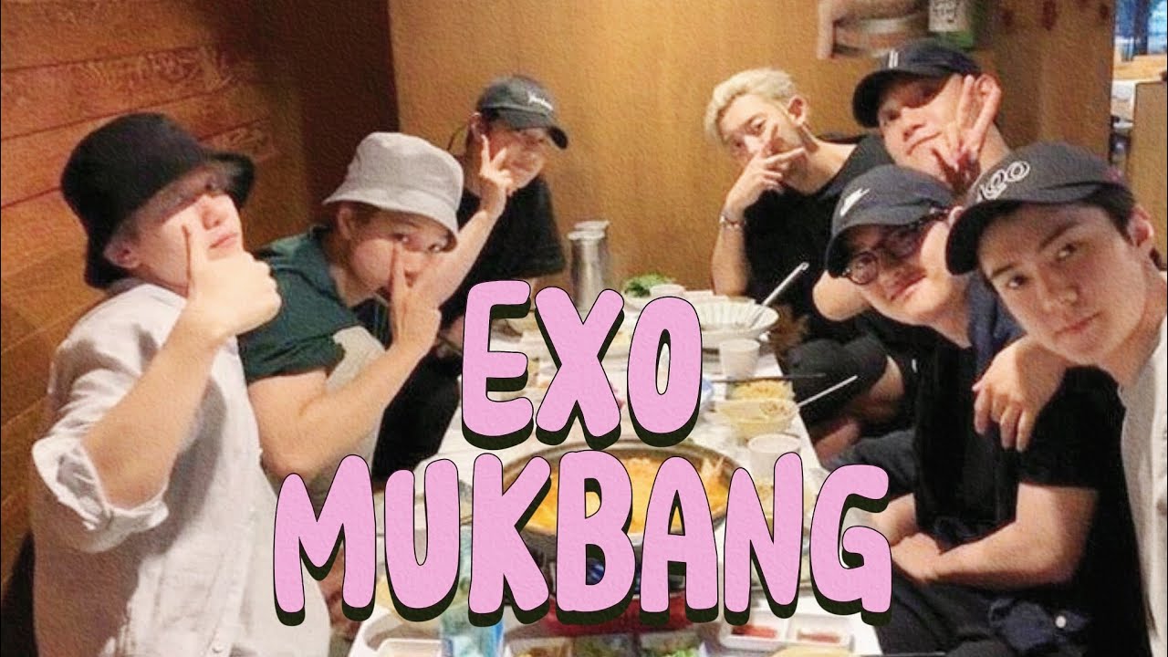 EXO MUKBANG [try to not get hungry]
