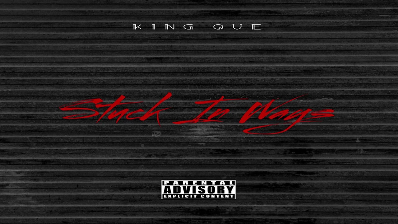King Que - Stuck In Ways