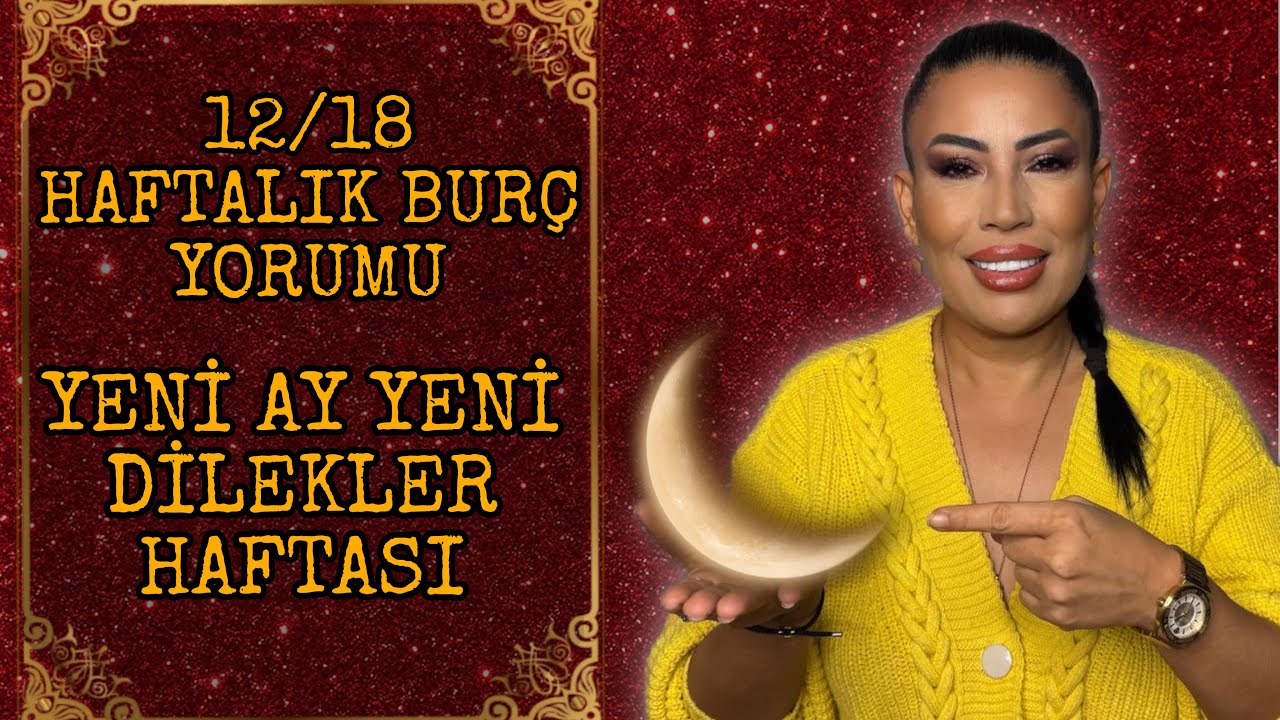 Nurcan Vecigün ile 12/18 Ocak Haftalık Burç Yorumları