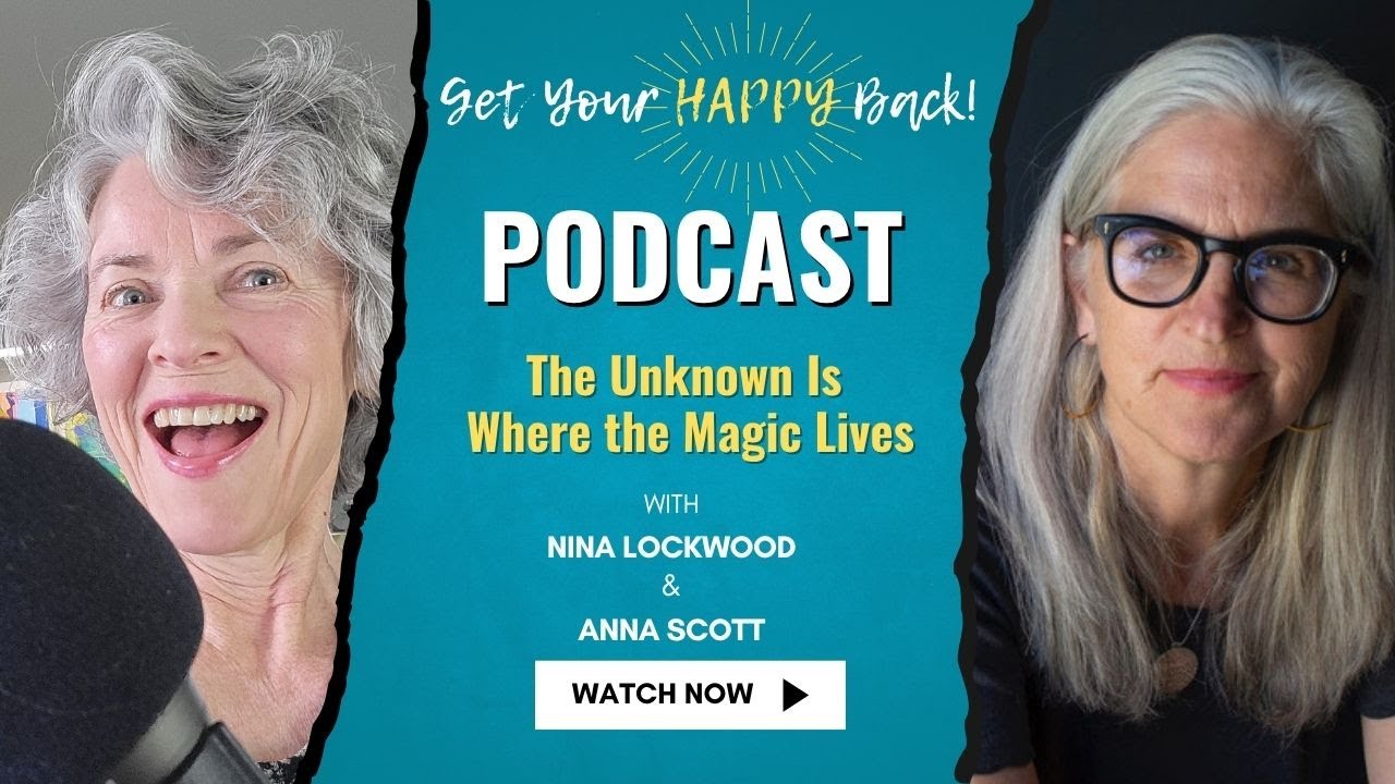 The Unknown Is Where the Magic Lives (With Anna Scott)
