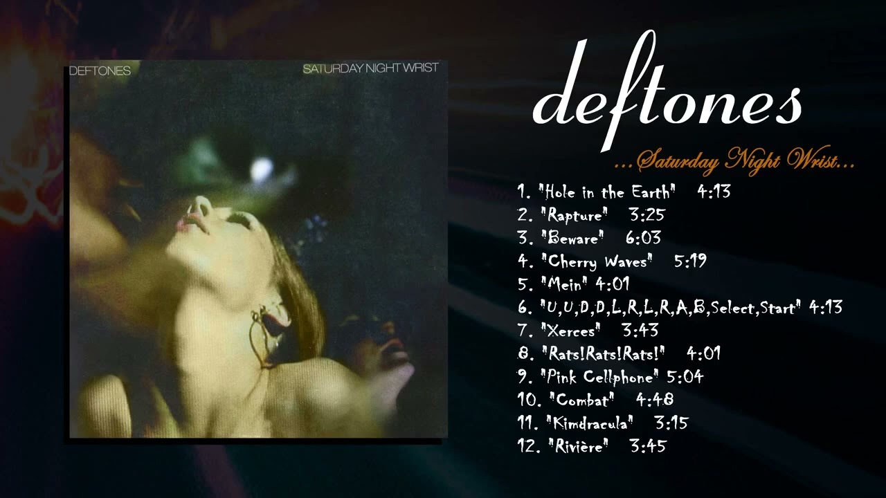 Deftones - Saturday Night Wrist (Full Album)