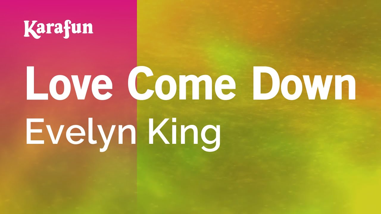 Love Come Down - Evelyn King | Karaoke Version | KaraFun