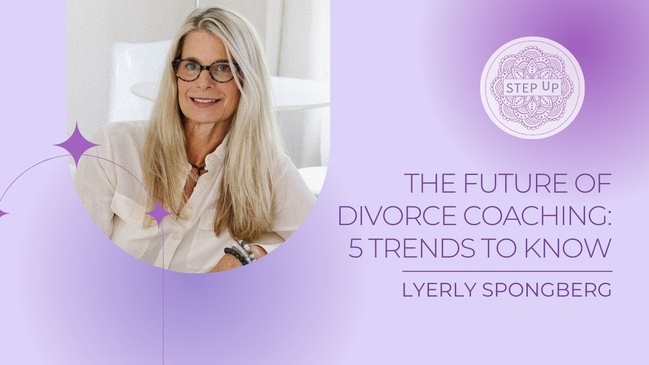 The Future of Divorce Coaching: 5 Trends to Know