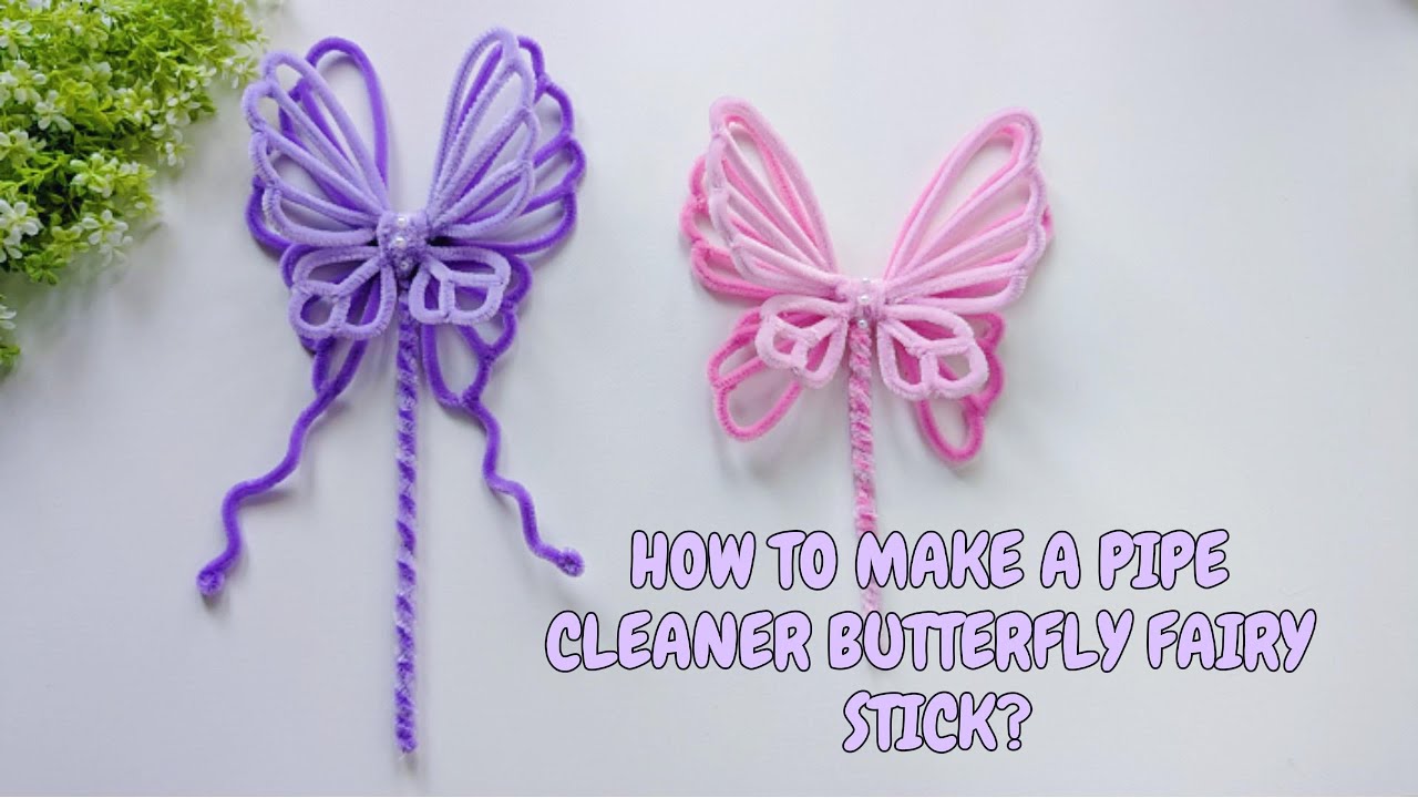 Pipe cleaner Butterfly fairy stick| Fuzzy wire birthday crafts| Pipe cleaner Magic wand| Cute crafts