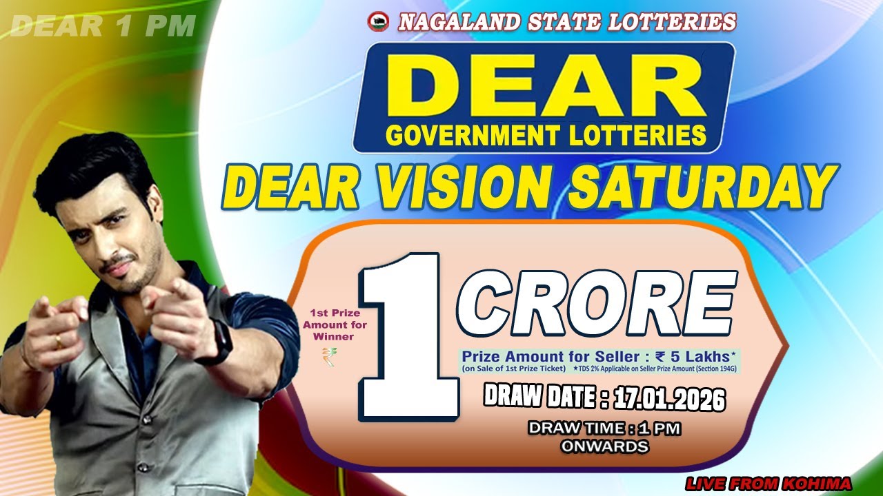 DEAR VISION SATURDAY DEAR 1 PM WEEKLY DRAW DATE 17.01.2026 LIVE FROM KOHIMA