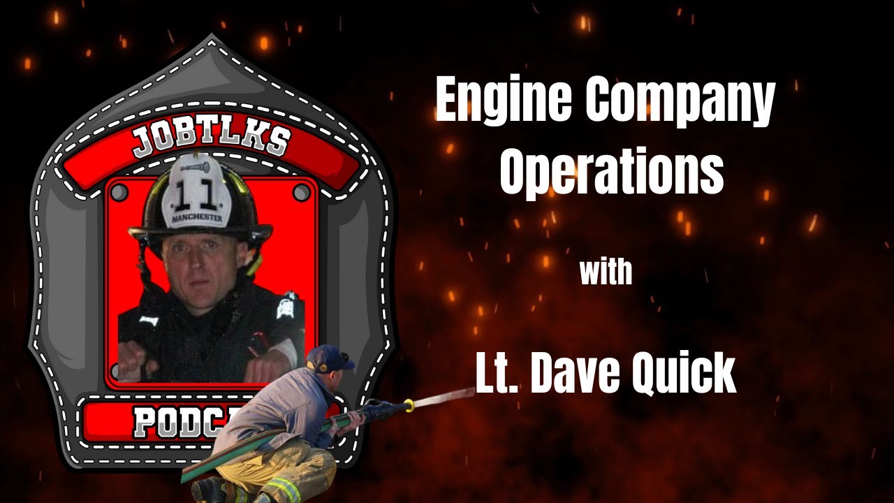 Engine Company Ops | Lt. Dave Quick | Manchester Fire