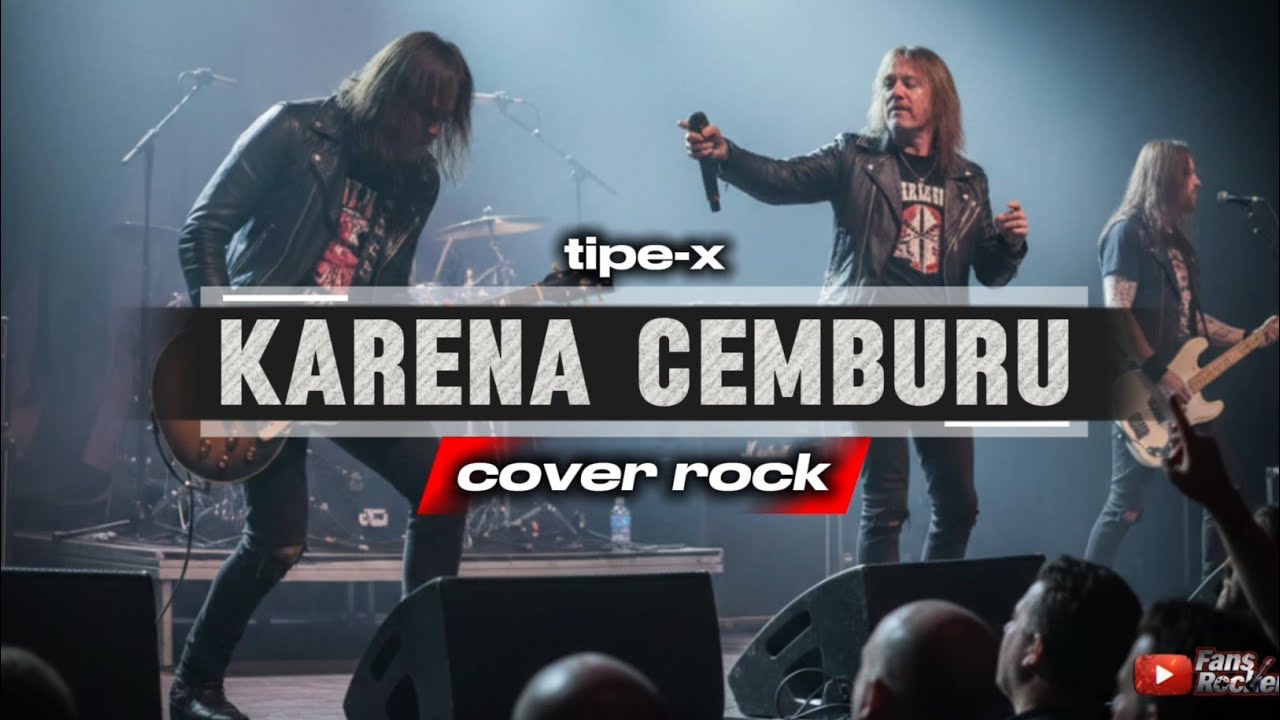 TIPE-X - KARENA CEMBURU [COVER ROCK] LAGU COVER VIRAL TERBARU