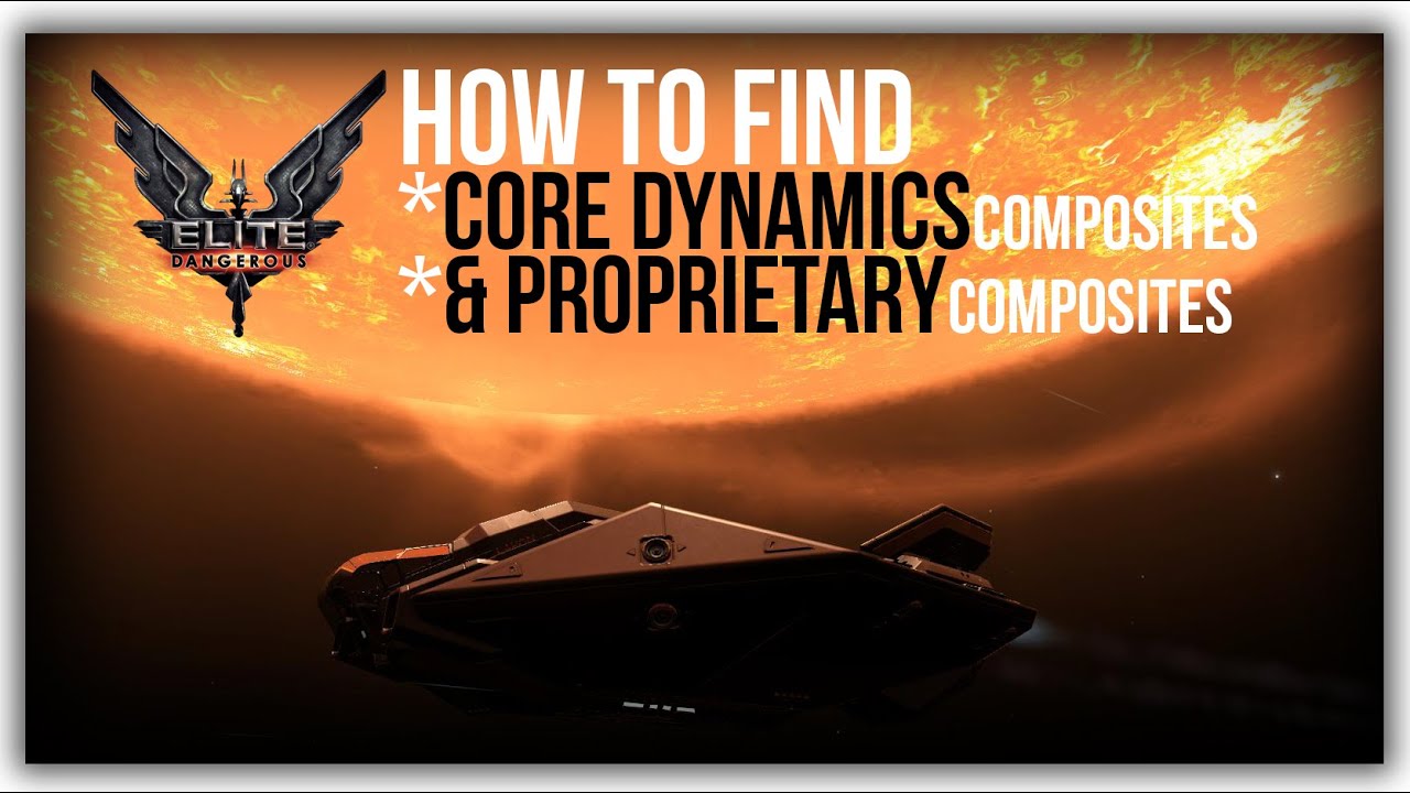 How to find - Core Dynamics Composites & Proprietary Composites - Elite Dangerous