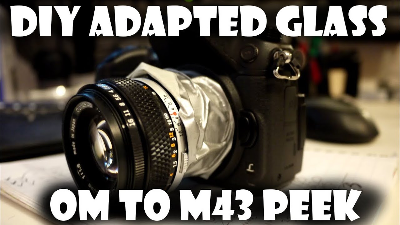 DIY Adapted OM Glass to M43 Sneaky Peek