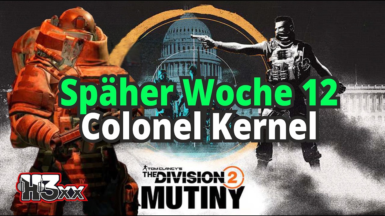 🎬 The Division 2 – Späher Woche 12: Colonel Kernel