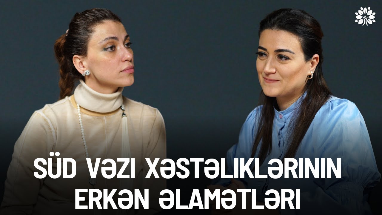 Süd vəzi xəstəlikləri - kista və süd vəzi xərçənginin əlamətləri! | Sevinc Musayeva | Sağlam Həyat