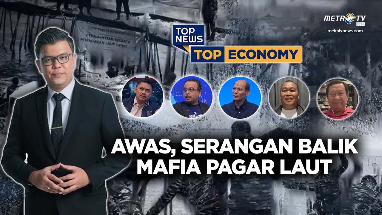 [FULL] TOP ECONOMY - AWAS, SERANGAN BALIK MAFIA PAGAR LAUT