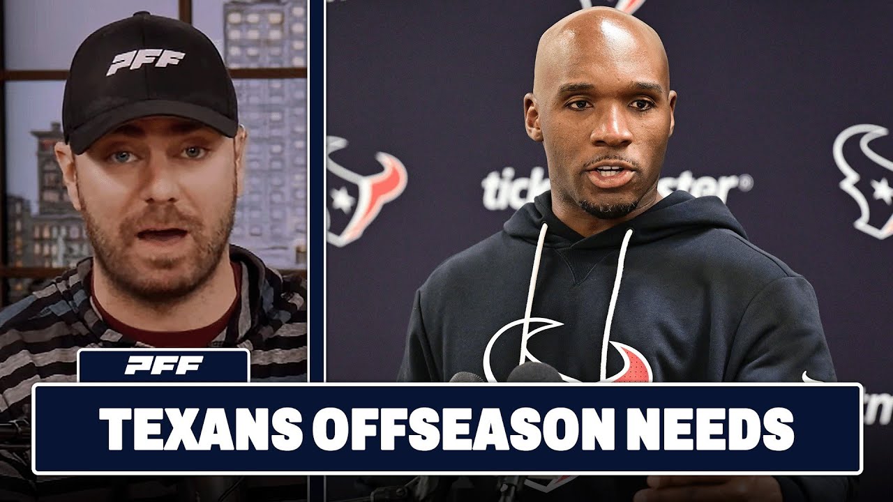 Houston Texans Offseason Team Needs! | PFF NFL Show