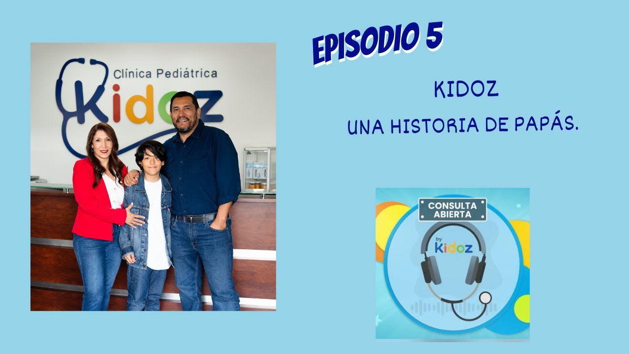 Episodio 5. Kidoz, una historia de papás.