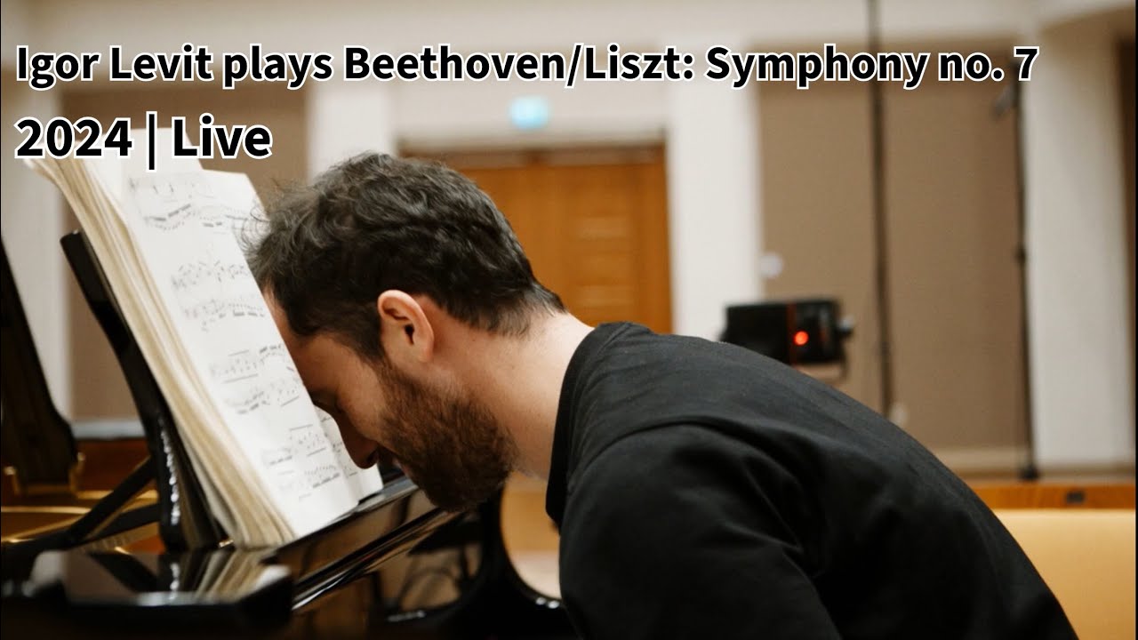 Beethoven/Liszt - Symphony no. 7 in A Major, Op. 92 (Levit)