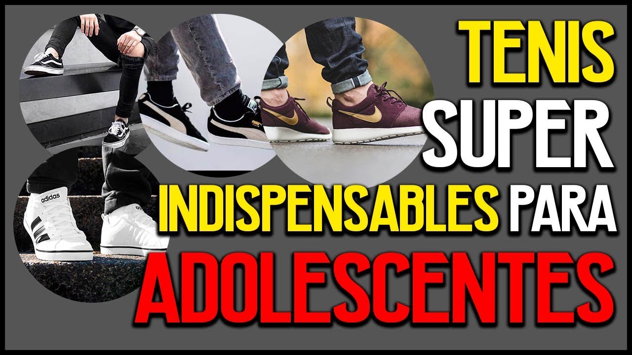 LOS MEJORES TENIS PARA ADOLESCENTES - MIS RECOMENDACIONES  | JR Style For Men