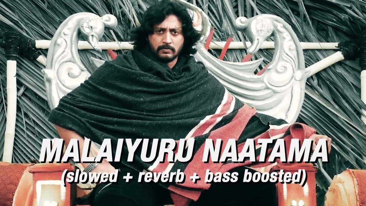 Malaiyuru Naatama (slowed + reverb + bass boosted) Mambattiyan - Thaman S