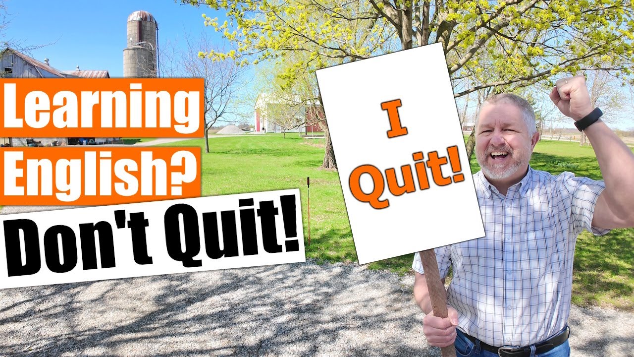 Don't Quit Learning English!