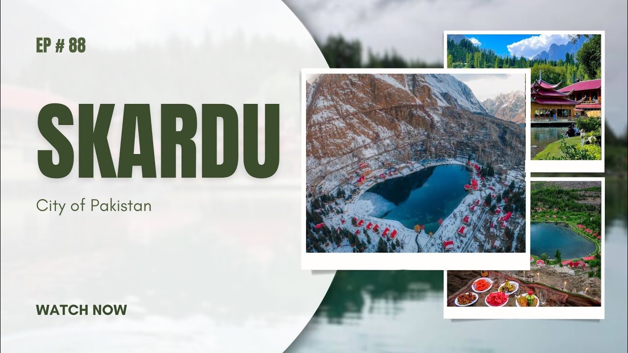 SKARDU | اسکردو 