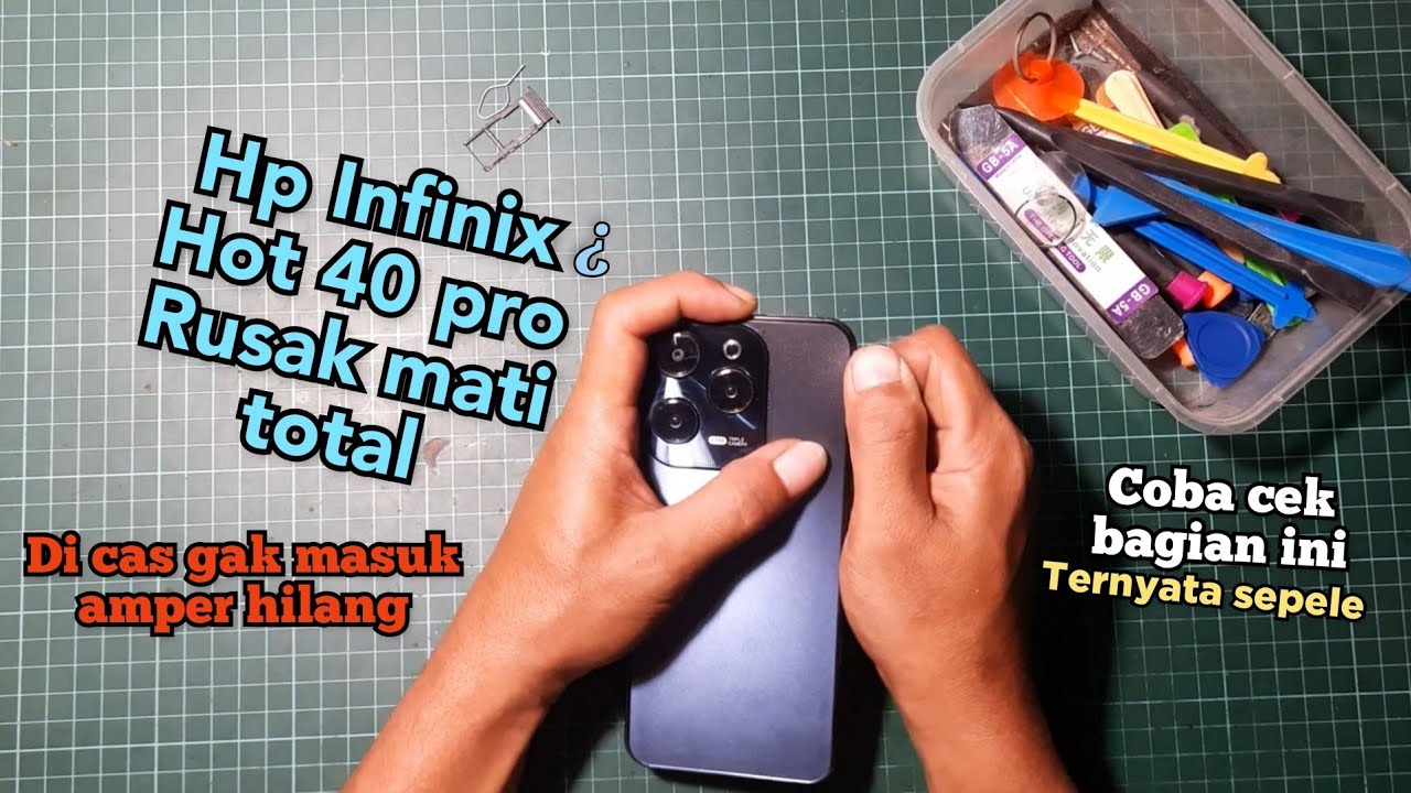Memperbaiki hp Infinix Hot 40 Pro Rusak  Mati Total | hp Hot 40 pro Rusak Mati Tidak bisa di cas