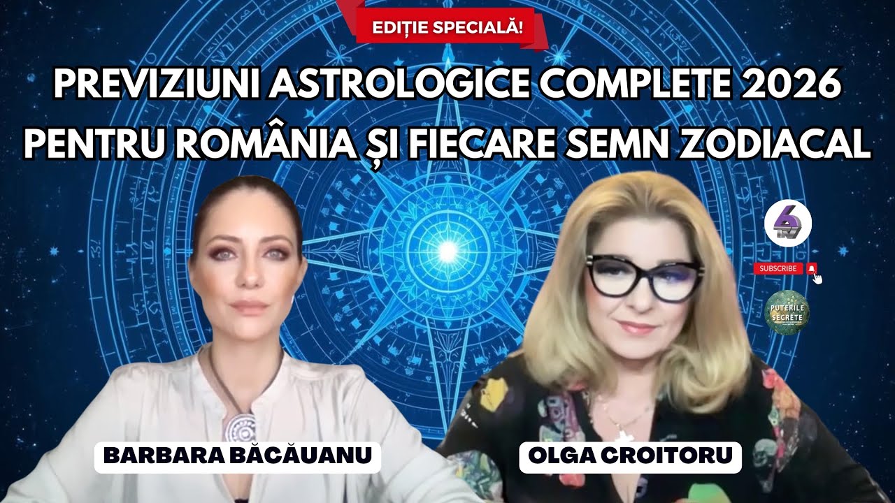 PREVIZIUNI ASTROLOGICE COMPLETE 2026 PENTRU ROMÂNIA ȘI FIECARE SEMN ZODIACAL - CU BARBARA BĂCĂUANU