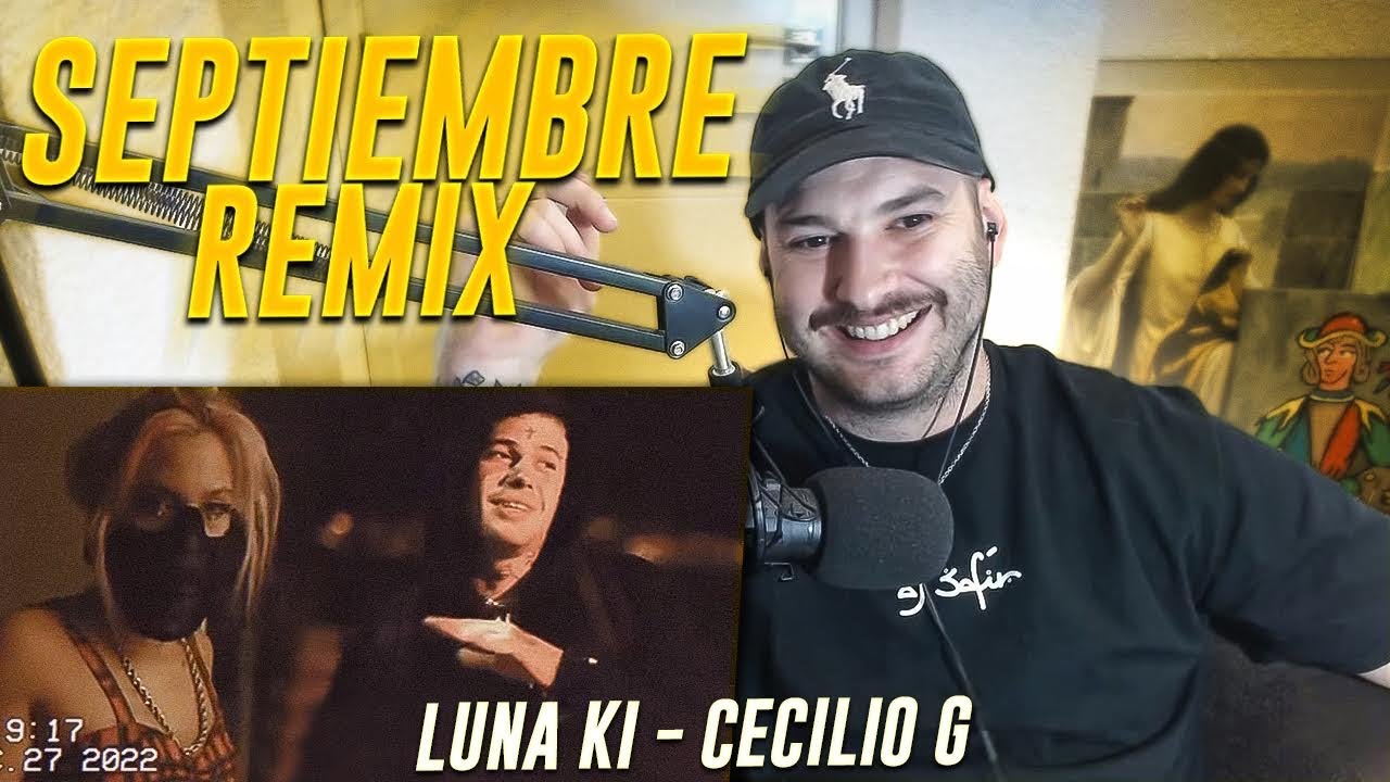 INESPERADO😯😯 REACCION:  Luna Ki - Septiembre (Remix) ft. Cecilio G (Video Oficial)