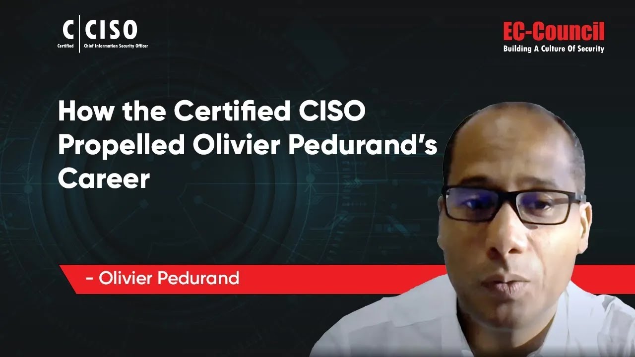 How the Certified CISO Propelled Olivier Pedurand&rsquo;s Career
