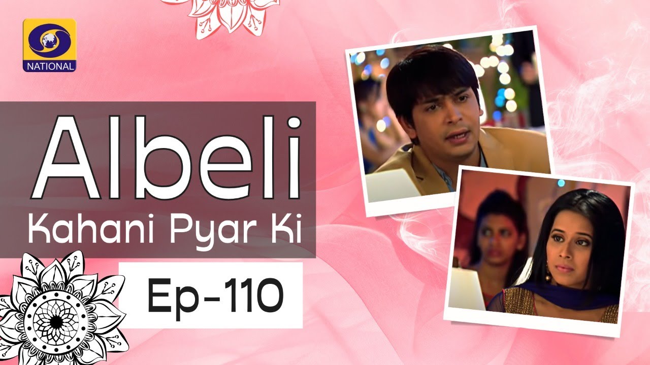 Albeli... Kahani Pyar Ki - Ep #110