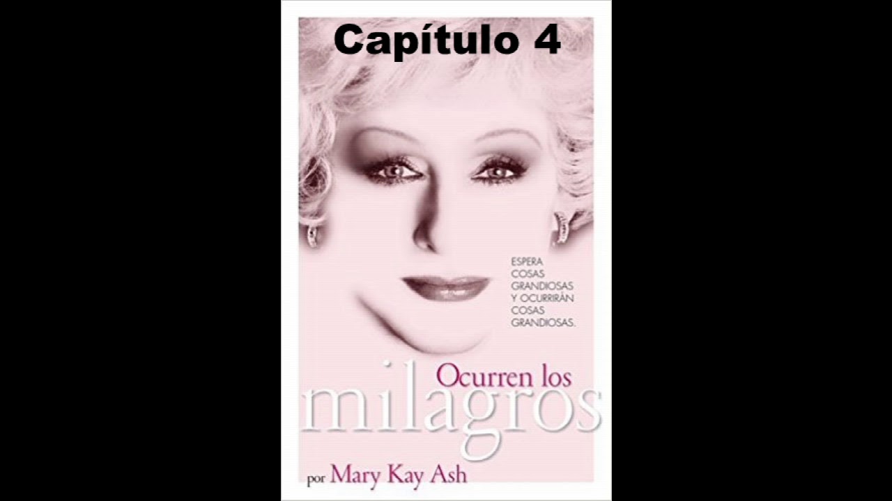OCURREN LOS MILAGROS- MARY KAY (CAPÍTULO 4)