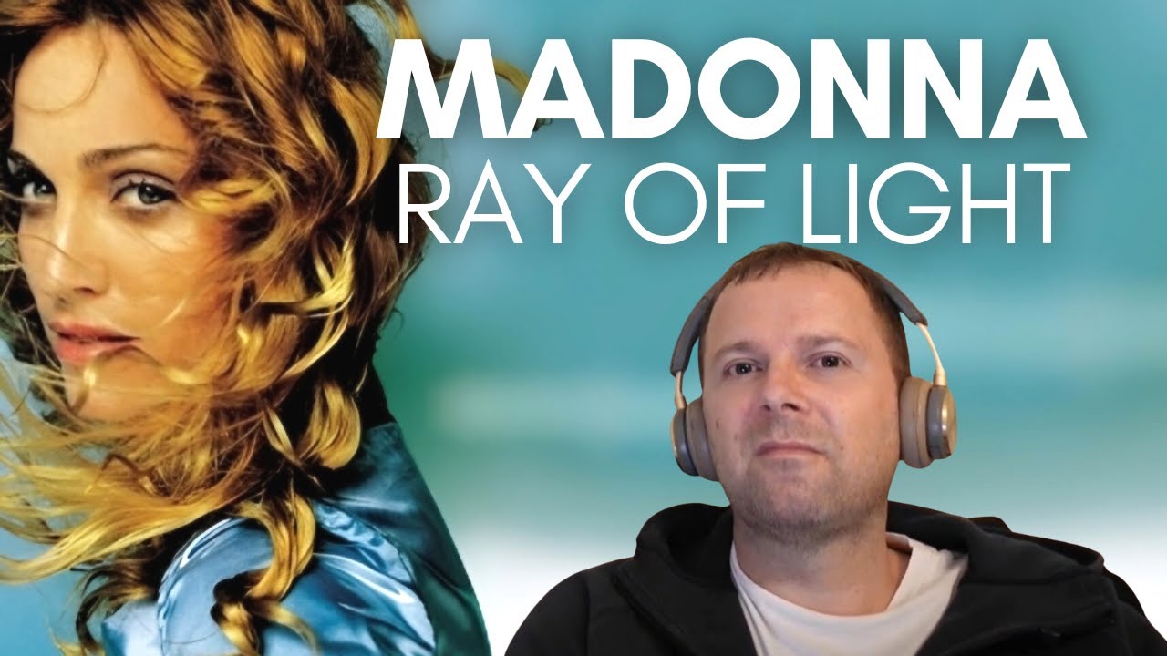 MADONNA  - RAY OF LIGHT (Full Album Reaction / Review)