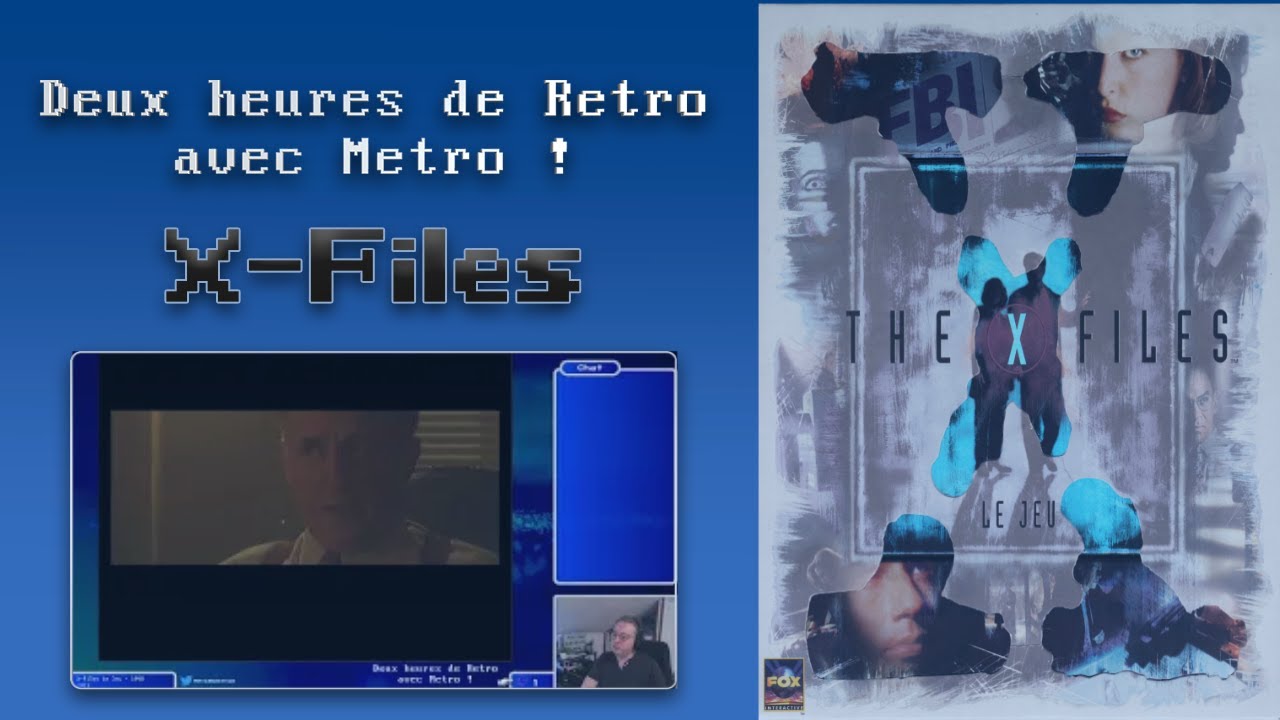 2h de Retro avec Metro - X-Files Le Jeu (PC) - Partie 1