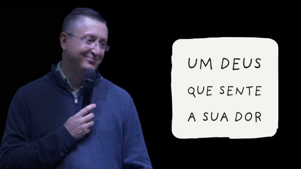 Um Deus que sente a sua dor  - Klaus Piragine