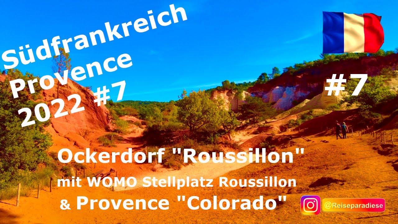 Provence m.d. WOMO #7 Schönste Dörfer Frankreichs, Ockerdorf Roussillon & Rustrel, Provence Colorado
