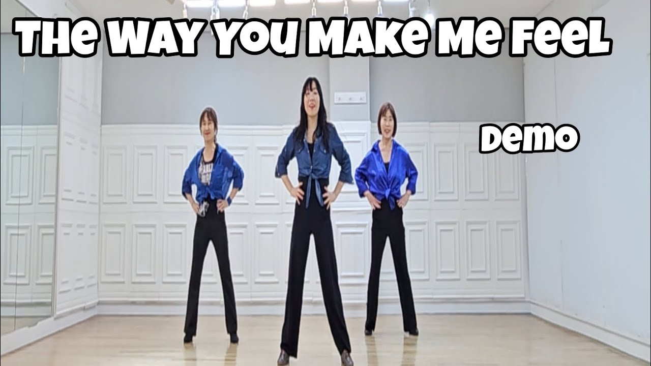 The Way You Make Me Feel - Line Dance (Demo)/Improver/ Colin/ José Miguel/  Raymond