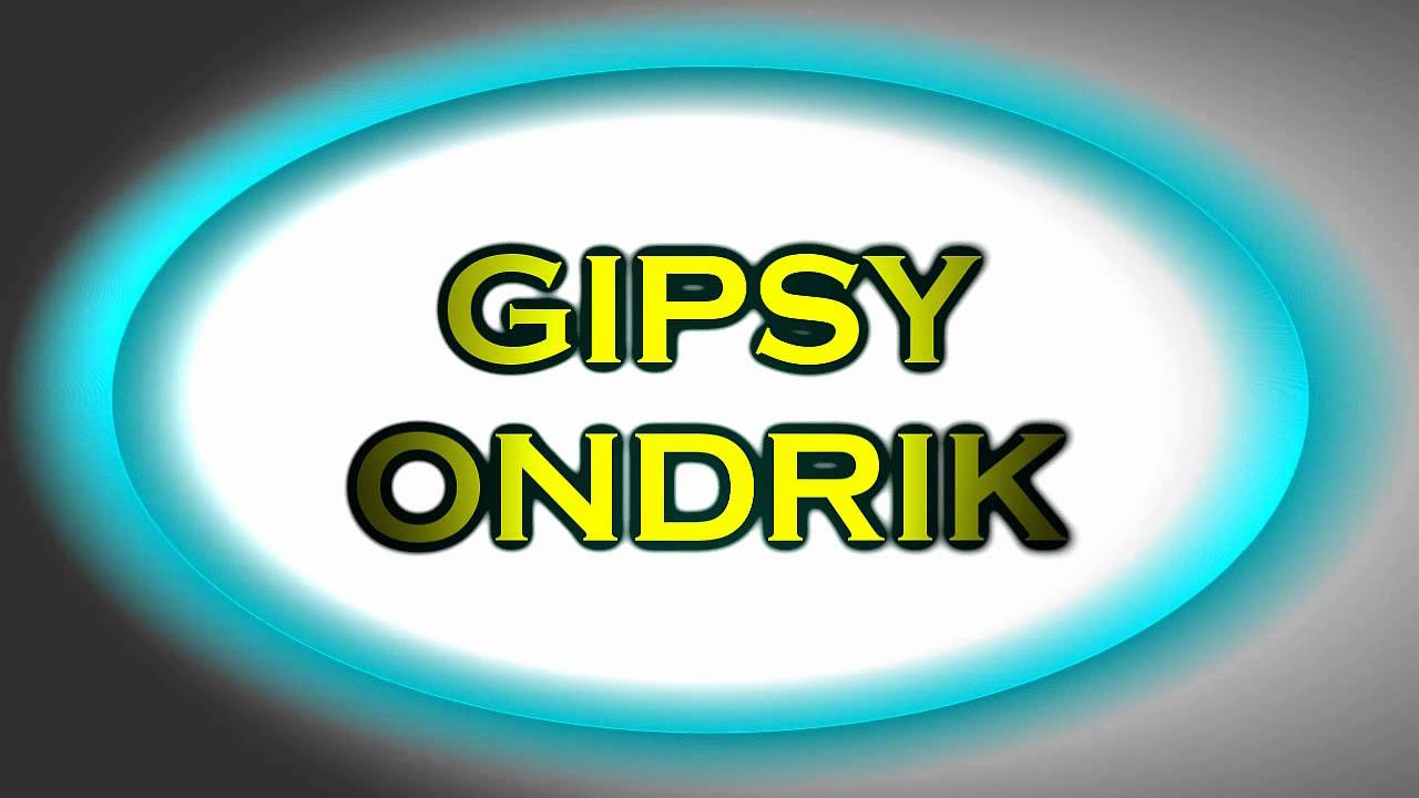 Gipsy Ondrik