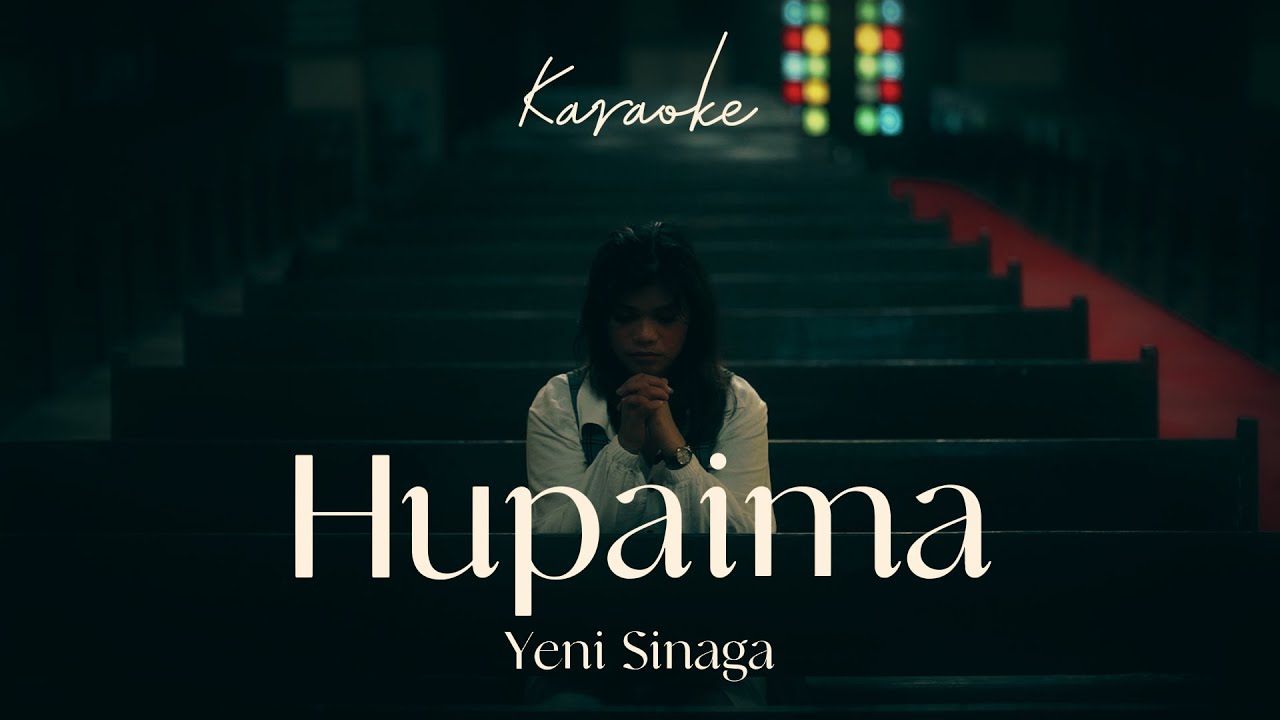 Yeni Sinaga - Hupaima  ( Karaoke  )