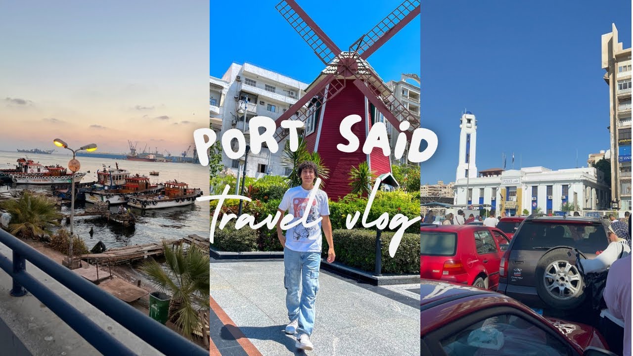 Portsaid travel | تعمل ايه فى بورسعيد