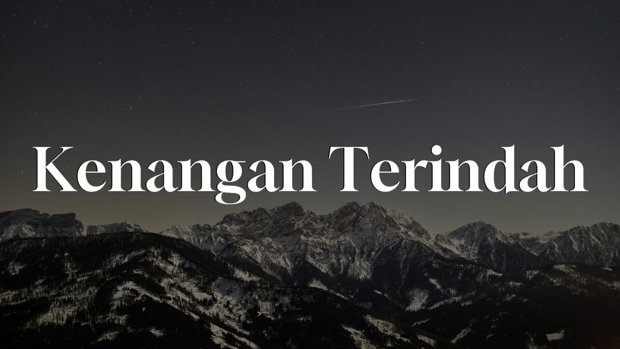 Kenangan Terindah - Samsons || [Mix Lirik] - Dygta & Kamasean, Yoan, NaFF, Nadhif Basalamah