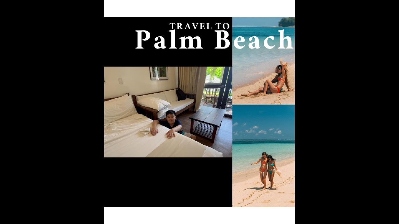 Palm Beach Resort I Latest update and Review