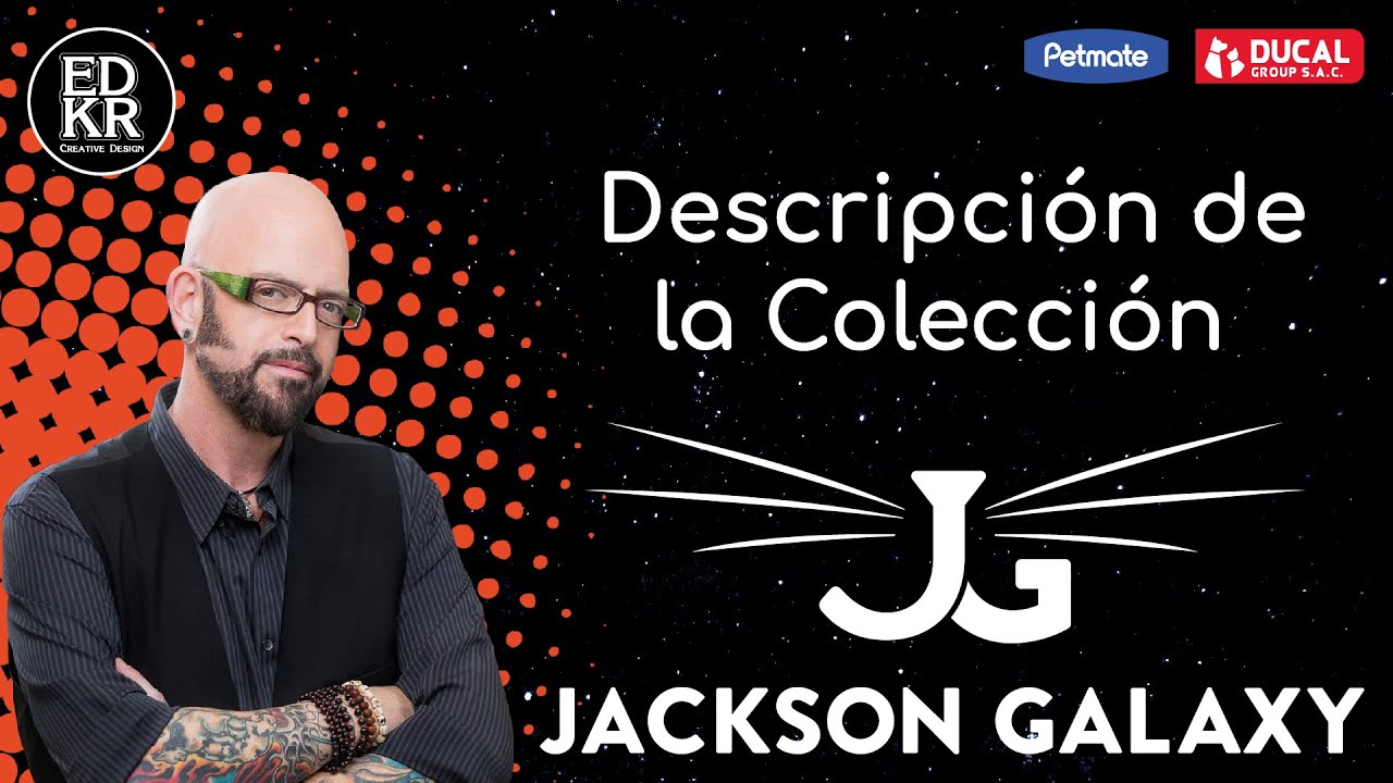 #TeamCatMojo #Catification Descripci&oacute;n de la Colecci&oacute;n Jackson Galaxy (Subtitulado)