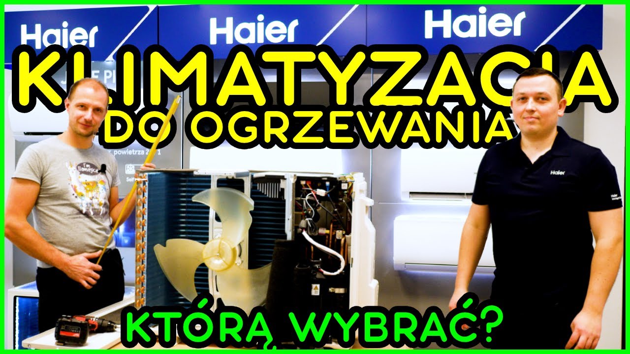 Klimatyzacja do grzania - HAIER - mnogość modeli i możliwości! Przegląd wszystkich modeli.