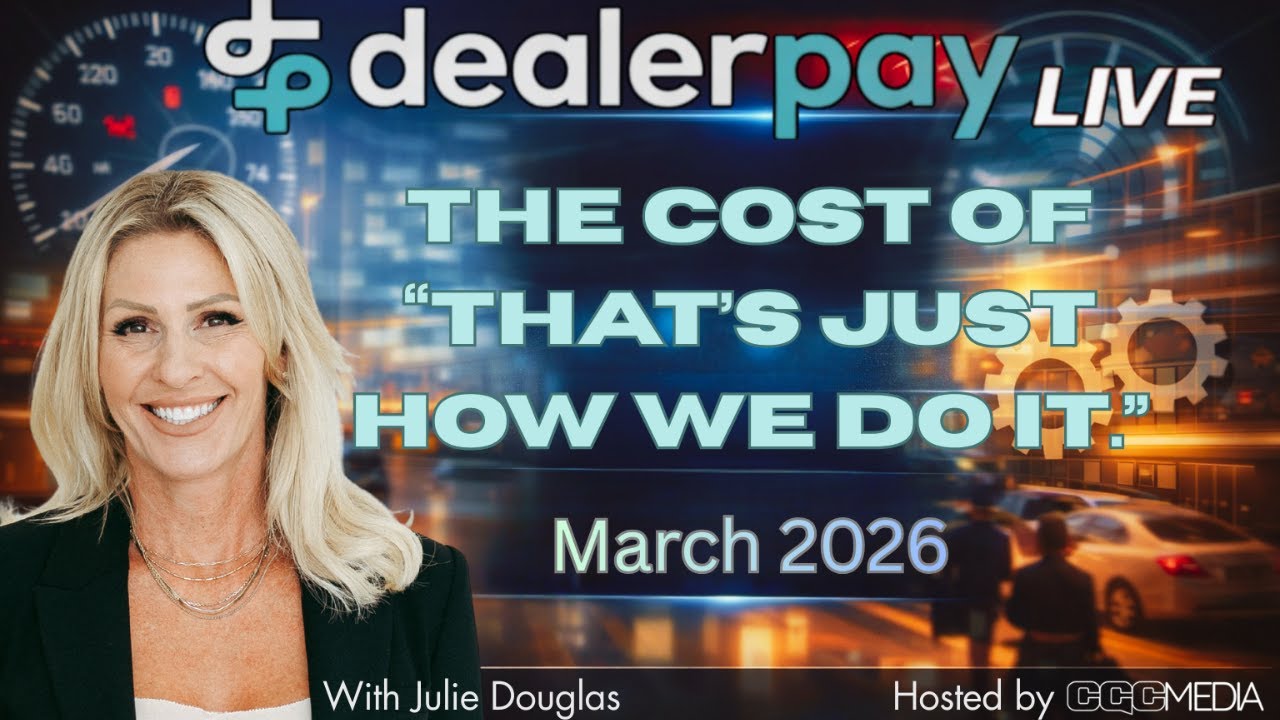 Dealer Pay Live: The Cost of “That’s Just How We Do It.”